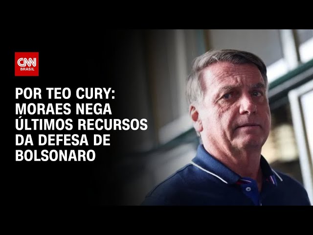 Análise: Moraes nega últimos recursos da defesa de Bolsonaro | AGORA CNN