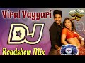 Viral Vayyari Song Dj Viral Vayyari Dj Song DJ Harish From Gadwal Telugu Dj Songs 2025