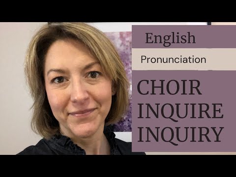 CHOIR, INQUIRE, INQUIRYの発音方法 - アメリカ英語発音レッスン (How to Pronounce CHOIR, INQUIRE, INQUIRY - American English Pronunciation Lesson)