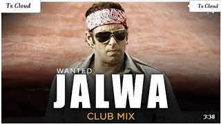 Download lagu Jalwa Club Remix Wanted Salman Khan | Ts Cloud Studio | mp3