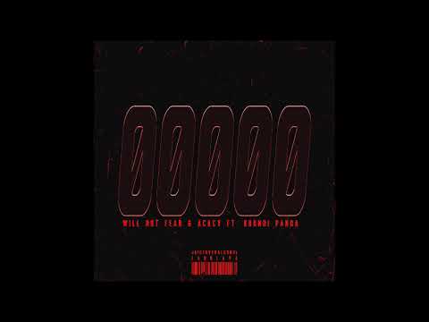 00000 (Feat. Khundi Panda) - Will Not Fear Will Not Fear, ACACY