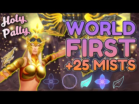 WORLD FIRST +25 Mist - Holy Paladin PoV