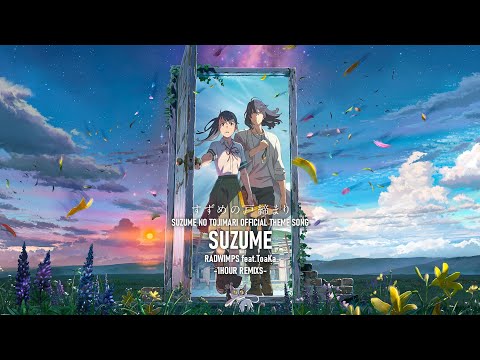 [Suzume no Tojimari OST] RADWIMPS ft.ToaKa - Suzume (すずめ / 1Hour Loop)