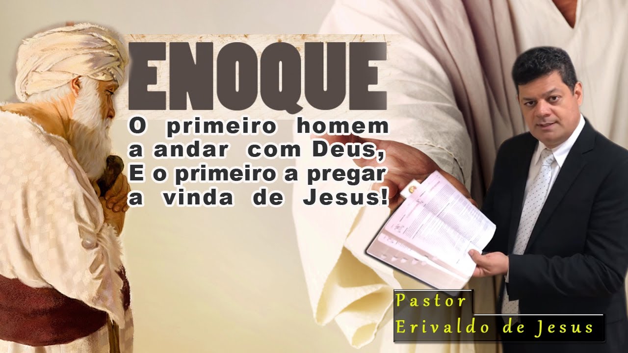 Pr Erivaldo de Jesus  - O  primeiro homem a andar com Deus, E o primeiro a pregar a vinda de Jesus!