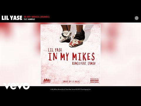Lil Yase - In My Mikes (Remix) (Audio) ft. Iamsu!