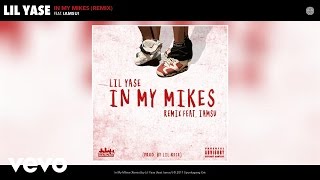 Lil Yase - In My Mikes (Remix) (Audio) ft. Iamsu!