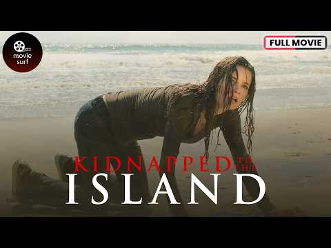 Kidnapped To The Island (2020) | Gina Holden & Aaron Shwartz | Full Movie