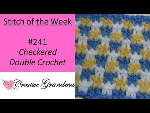 Stitch of the Week # 241 Quick & Easy Checkered Double Crochet Stitch