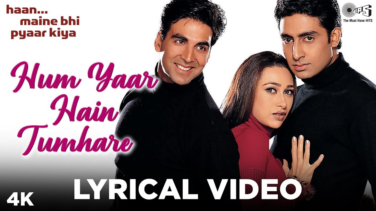 Watch video Hum Yaar Hain Tumhare Lyrical - Haan Maine Bhi Pyaar Kiya | Akshay, Karisma, Abhishek | Alka, Udit Now Hum Yaar Hain Tumhare Lyrical - Haan Maine Bhi Pyaar Kiya | Akshay, Karisma, Abhishek | Alka, Udit