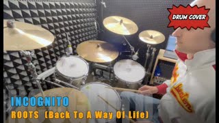 Roots (Back To A Way Of Life) Incognito Drum Cover