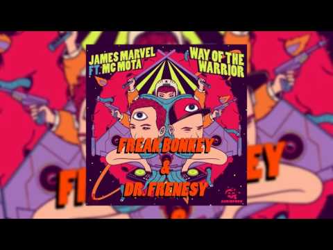 James Marvel - Way Of The Warrior ft. mc Mota (Dr. Frenesy & Freak Bonkey Remix)