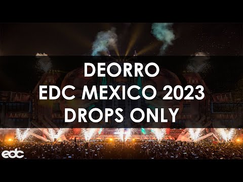 Deorro @ EDC Mexico 2023 [DROPS ONLY]