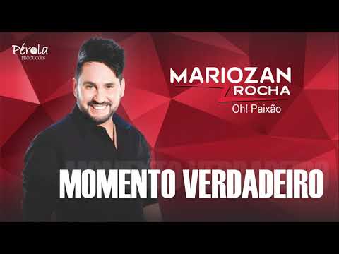 MOMENTO VERDADEIRO - MARIOZAN ROCHA