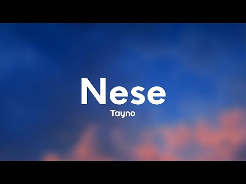 Tayna - Nese (Lyrics)