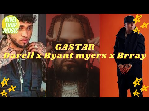 GASTAR - Darell,  Bryant Myers, brray (LETRA/LYRISC)