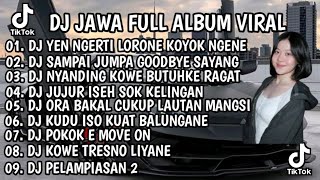 Download lagu DJ JAWA FULL ALBUM VIRAL TIKTOK 2026 || DJ SIKEP X MINGGU ISUK ADUS MRUPUT X AKU PANCEN ORA SEMPURNA mp3