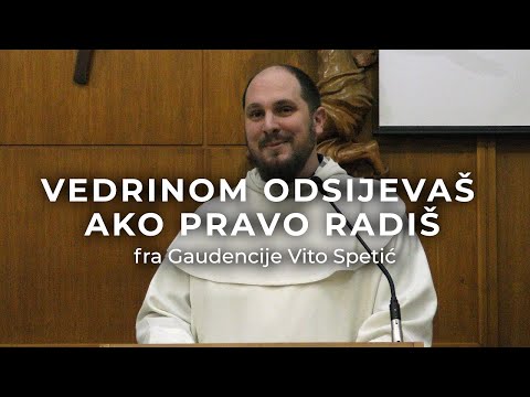 Fra Gaudencije Vito Spetić - Vedrinom odsijevaš ako pravo radiš