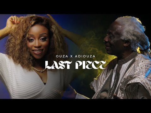 Ouza - Last Piece (feat. Adiouza) [Official Music Video]