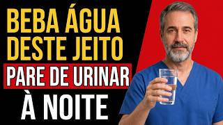Urologista revela: Como beber água para evitar levantar-se à noite