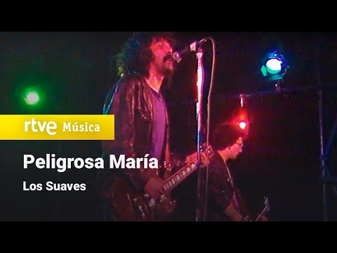Los Suaves - " Peligrosa María" (1983) HD