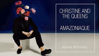 Christine and the Queens - Amazoniaque