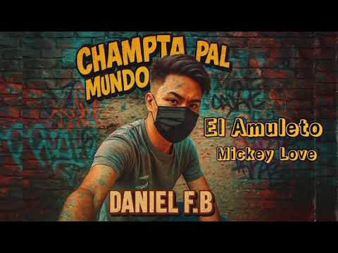 El Amuleto - Mickey Love Original ( Audio Oficial ) Daniel Florez