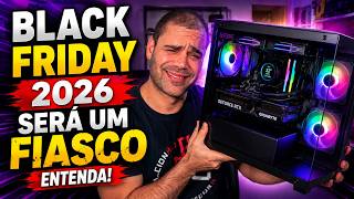 NÃO ESPERE A BLACK FRIDAY 2026! (O PREÇO VAI SUBIR!)