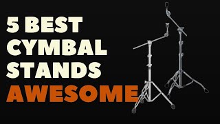 Video thumbnail for 5 BEST CYMBAL STANDS AWESOME by Drum Set Lab