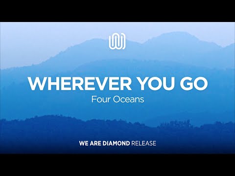 Four Oceans - Wherever You Go