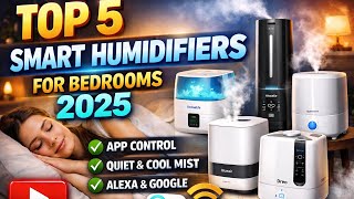 Top 5 Best Smart Humidifiers for Bedrooms 2025 | Quiet, Alexa & App Control
