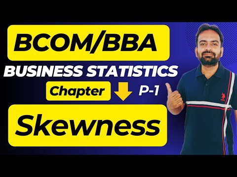 Skewness | Business Statistics | Bcom/BBA | Lecture-1
