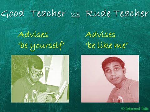 Dr. Debprasad Dutta Good Teachers vs. Rude Teachers 