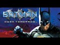 The Not So Dark Knight Batman Dark Tomorrow Part 1