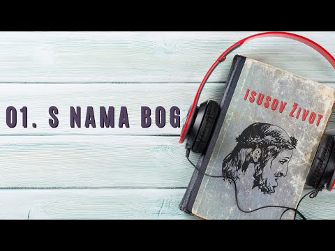 01  S nama Bog (Isusov život – audio knjiga)