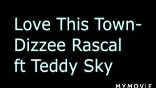 love this town, dizzee rascal