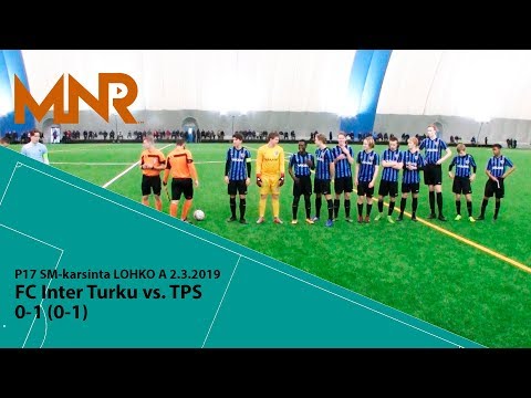 P17 SM-karsinta FC Inter Turku vs. TPS 2.3.2019 Turku 0-1 (0-1)