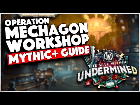 Mechagon Workshop - ULTIMATE M+ Guide | The War Within Season 2