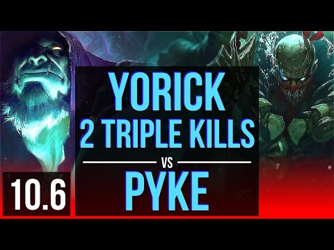 YORICK vs PYKE (TOP) | 2 Triple Kills, KDA 13/1/7, Legendary | BR Master | v10.6