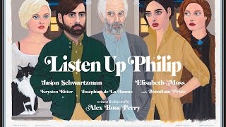 LISTEN UP PHILIP Original UK & Ireland Theatrical Trailer