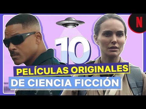 10 increíbles películas de ciencia ficción en Netflix