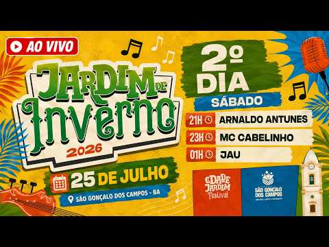 🔴 AO VIVO | Jardim de Inverno 2026 | 2º Dia | Arnaldo Antunes, MC Cabelinho e Jau