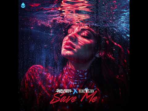 Sub Zero Project x Rebelion - Save Me