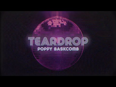 Poppy Baskcomb - Teardrop (Official Lyric Video)