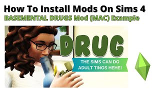 How To Install Basemental Drugs Mod For Sims 4 MAC Version | 2024