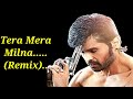 Tera Mera Milna - (Remix) | Himesh Reshammiya | Shreya Ghosal |