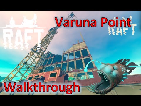 Raft 🚣‍♀️ Walkthrough Guide | VARUNA POINT | Info Video | The Final Chapter 🚣‍♀️ GER