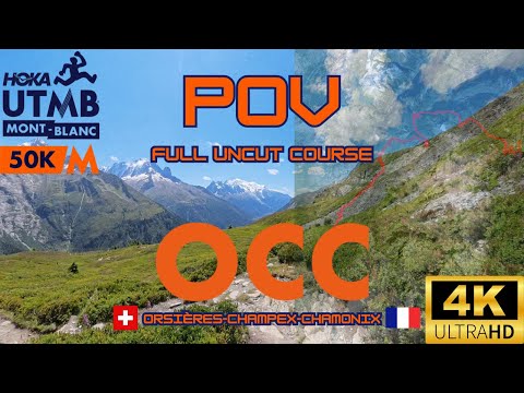 OCC (UTMB Mont Blanc 50K Finals) Full Uncut Course in POV Orsières - Champex - Chamonix 4K