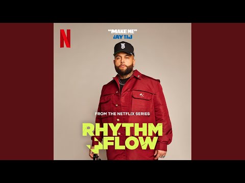 Make Me (from the Netflix Series "Rhythm + Flow")