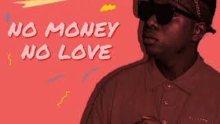 No Money No Love ft xtuvee