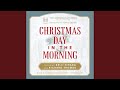 Christmas Day in the Morning